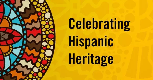 Celebrating Hispanic Heritage